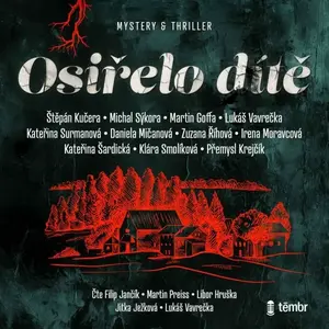Osiřelo dítě - Daniela Mičanová, Michal Sýkora, Martin Goffa, Štěpán Kučera, Kateřina Surmanová - audiokniha