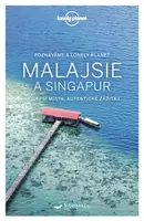 Poznáváme Malajsie a Singapur - Lonely Planet - Brett Atkinson