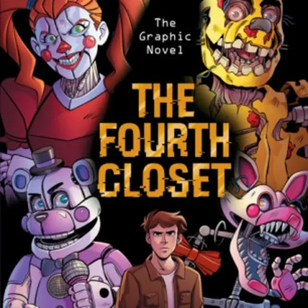 The Fourth Closet (Five Nights at Freddy's Graphic Novel 3) - Scott Cawthon, Breed-Wrisley Kira