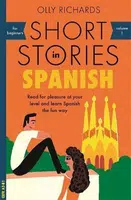 Short Stories in Spanish for Beginners - Olly Richards