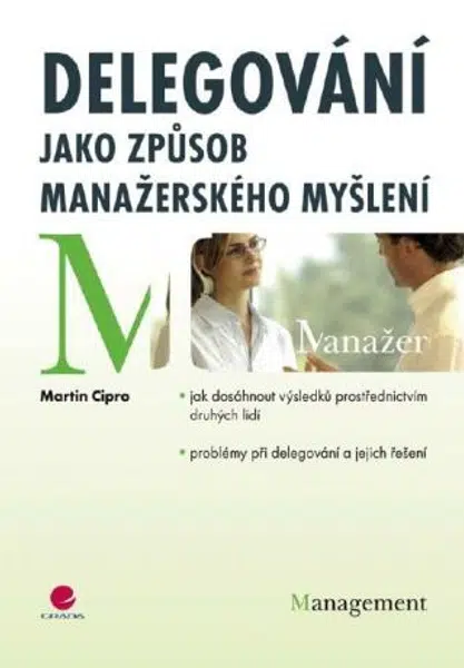 Delegování jako způsob manažerského myšlení - Martin Cipro - e-kniha