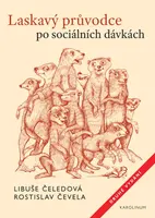 Laskavý průvodce po sociálních dávkách - Libuše Čeledová, Rostislav Čevela
