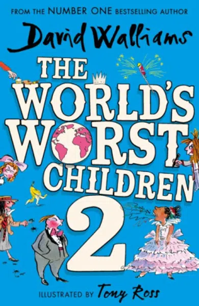 The Worldâ€™s Worst Children 2 - David Walliams, Tony Ross