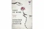 Konečná stanice Osvětim - Eddy de Wind