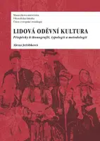 Lidová oděvní kultura - Alena Jeřábková - e-kniha
