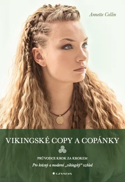 Vikingské copy a copánky - Annette Collin