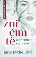 Zničím tě a vezmu si, co je mé - Jane Lythellová - e-kniha