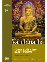 Sútry Božského bláznovství - Siddha Vātūlanātha - e-kniha