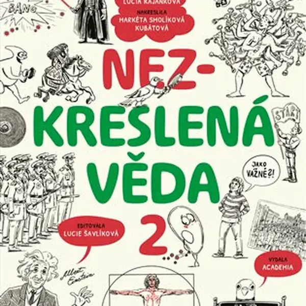 Nezkreslená věda 2 - Markéta Kubátová-Smolíková, Lucie Šavlíková, Lucia Kajánková