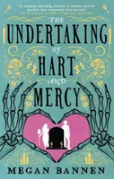 The Undertaking of Hart and Mercy - Megan Bannenová