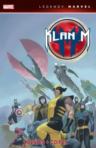 Klan M (Legendy Marvel) - Brian Michael Bendis, Olivier Coipel