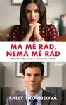 Má mě rád, nemá mě rád - Thorneová Sally - e-kniha