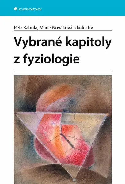 Vybrané kapitoly z fyziologie - kolektiv autorů, Babula Petr, Nováková Marie