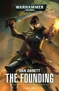 The Founding - Dan Abnett