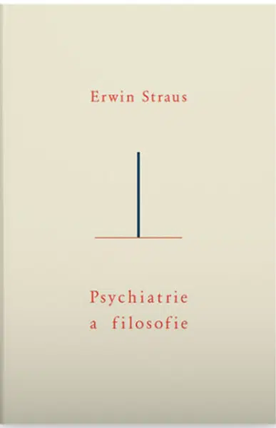 Psychiatrie a filosofie - Erwin Straus