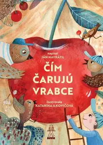 Čím čarujú vrabce - Jan Navrátil