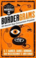 Bordergrams: FROM THE NO. 1 BESTSELLING AUTHOR OF MURDLE - G. T. Karber, Amin Osman, Daniel Donohue, Dani Messerschmidt