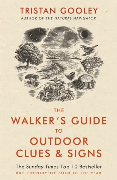 The Walker's Guide to Outdoor Clues and Signs - Tristan Gooley