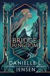 Bridge Kingdom - Danielle L. Jensen