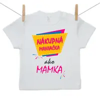 Boodyy Tričko s krátkym rukávom Nákupná maniačka ako mamka 116 (5-6 rokov)