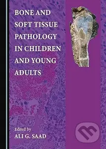 Bone and Soft Tissue Pathology in Children and Young Adults - kniha z kategorie Medicína