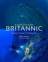 Expedition Britannic - Rick Ayrton