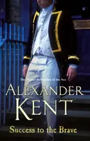 Success to the Brave - Alexander Kent