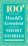 100 World's Greatest Short Stories: Collectable Edition (Foil)