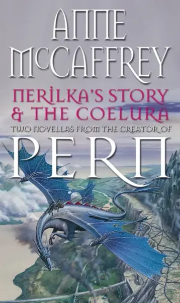 Nerilka's Story & The Coelura - Anne McCaffrey