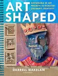Art Shaped - Darrell Wakelam