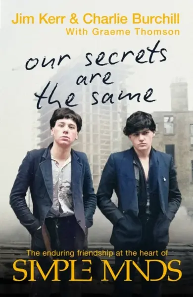 Our Secrets Are The Same - Thomson Graeme, Charlie Burchill, Jim Kerr