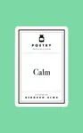 Poetry Prescription: Calm - Deborah Alma