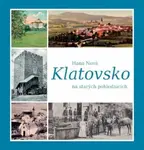 Klatovsko na starých pohlednicích - Hana Nová