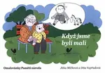 Omalovánky - Když jsme byli ještě malí - Dita Vopřadová, Jitka Míčová