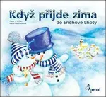 Když přijde zima do Sněhové Lhoty - Kateřina Sládková, Petr S. Milan