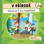 V přírodě: Chováš se k ní s respektem? (Defekt) - Radka Píro