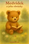 Medvídek a jeho obrázky – 1. díl - Adam Evan - e-kniha