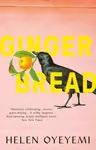 Gingerbread - Helen Oyeyemi