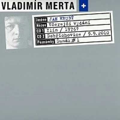 Vladimír Merta, Jan Hrubý – Včerejší vydání