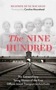 The Nine Hundred - Moorehead Caroline, Heather Dune Macadam