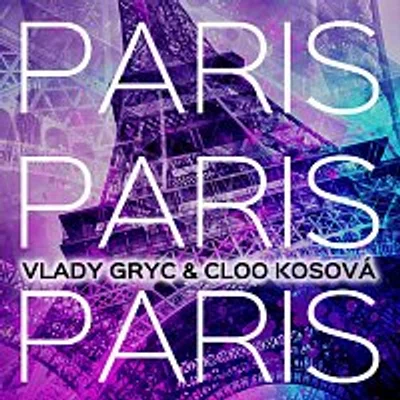 Vlady Gryc – Paris Paris Paris