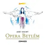 Semafor – Semafor Opera Betlém. Naivní vánoční zpěvohra