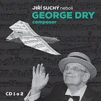 Jiří Suchý, Jitka Molavcová – Jiří Suchý neboli George Dry Composer CD
