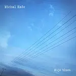 Michal Kaše – Moje blues