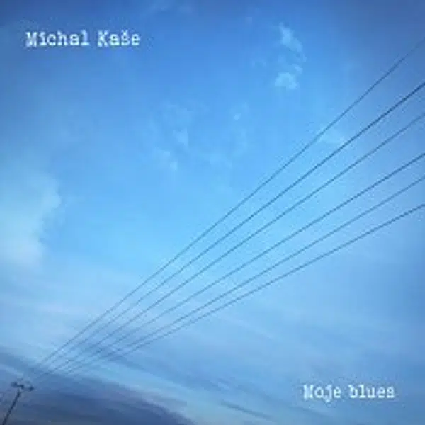 Michal Kaše – Moje blues
