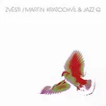 Martin Kratochvíl, Jazz Q – Zvěsti CD