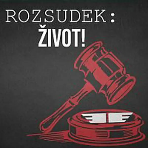 Podraz na Druhou – Rozsudek: ŽIVOT!