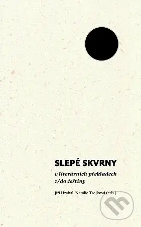 Slepé skvrny v literárních překladech z/do češtiny - Jiří Hrabal