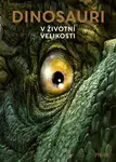 Dinosauři V životní velikosti