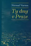 Ty dny v Praze